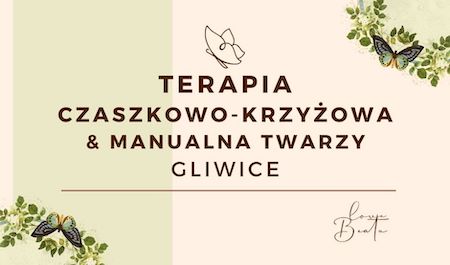 Terapia czaszkowo - krzyżowa & manualna twarzy Gliwice Terapia czaszkowo - krzyżowa & manualna twarzy Gliwice